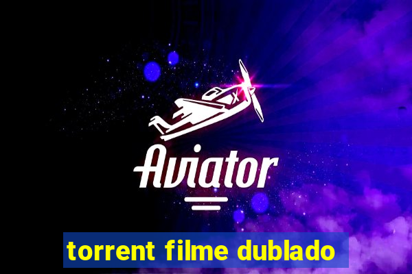 torrent filme dublado